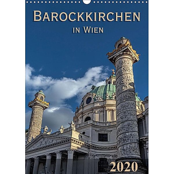 Barockkirchen in Wien (Wandkalender 2020 DIN A3 hoch), Werner Braun