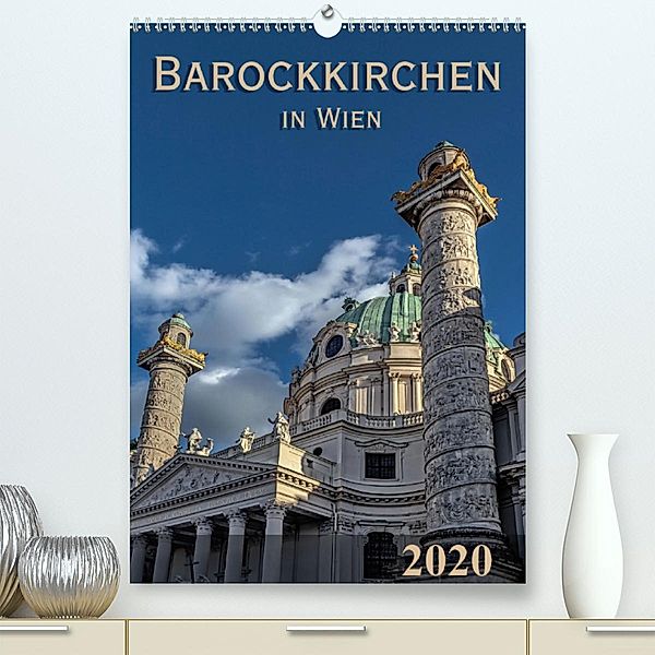 Barockkirchen in Wien(Premium, hochwertiger DIN A2 Wandkalender 2020, Kunstdruck in Hochglanz), Werner Braun