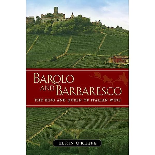 Barolo and Barbaresco, Kerin O'Keefe