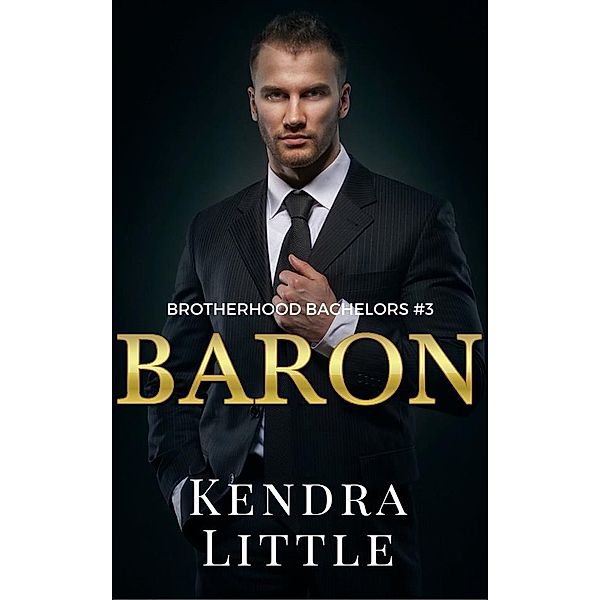 Baron / Brotherhood Bachelors Bd.3, Kendra Little