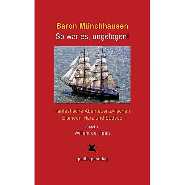 Baron Münchhausen: So war es, ungelogen! Bd. 1, Helmut W. Brinks