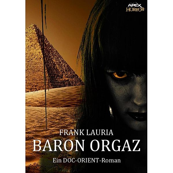 BARON ORGAZ - Ein DOC-ORIENT-Roman, Frank Lauria