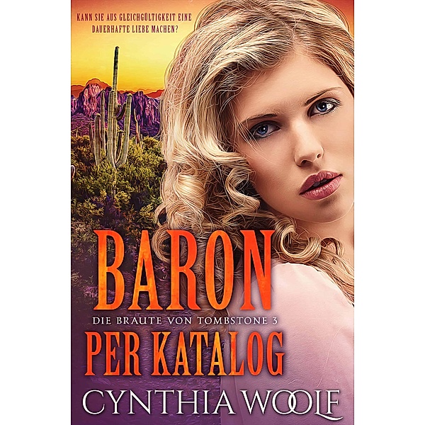 Baron per Katalog / Die Bräute von Tombstone Bd.3, Cynthia Woolf