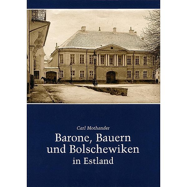 Barone, Bauern und Bolschewiken in Estland, Carl Mothander