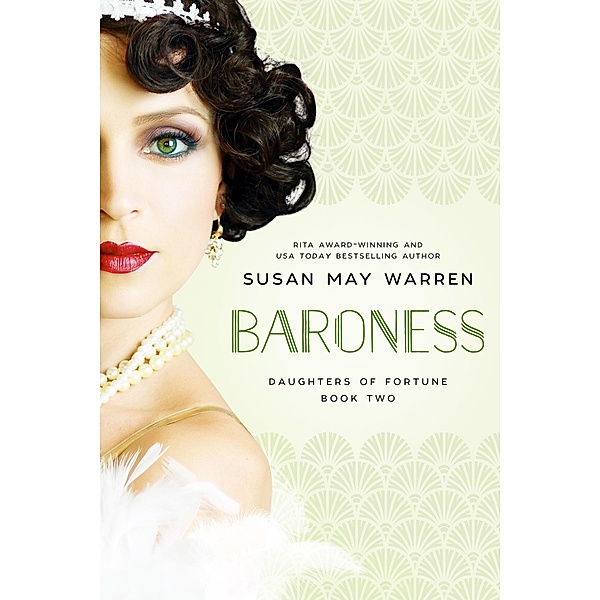 Baroness (Daughters of Fortune, #2) / Daughters of Fortune, Susan May Warren