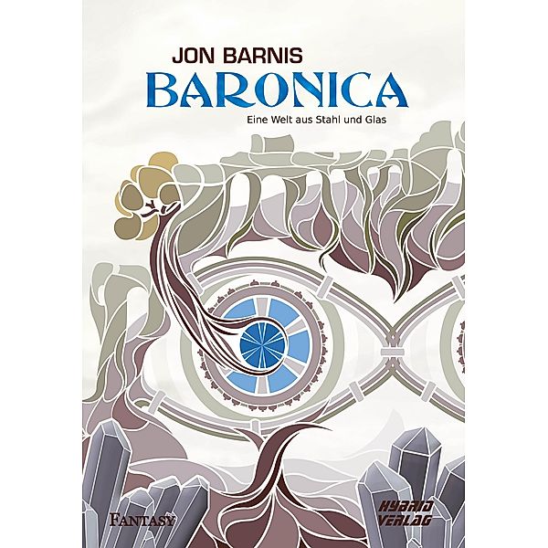 Baronica: Eine Welt aus Stahl und Glas / Baronica Bd.2, Jon Barnis