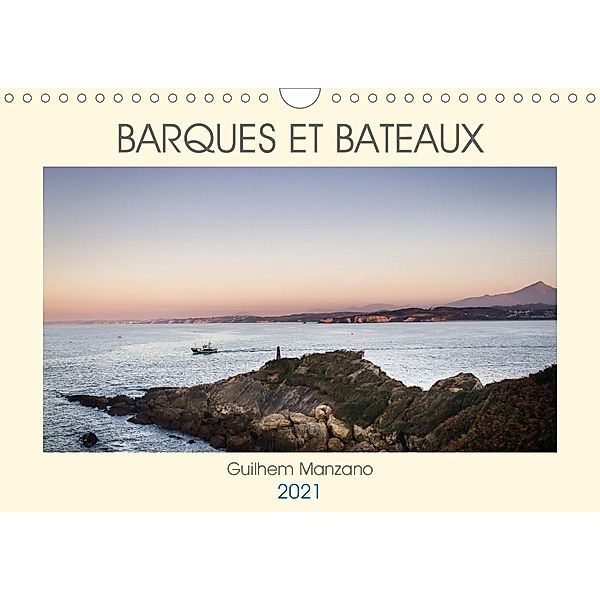 Barques et bateaux (Calendrier mural 2021 DIN A4 horizontal), Guilhem MANZANO