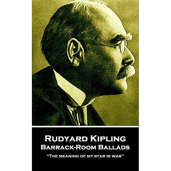 Barrack-Room Ballads, Rudyard Kipling