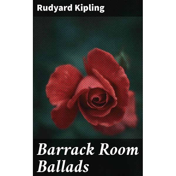 Barrack Room Ballads, Rudyard Kipling