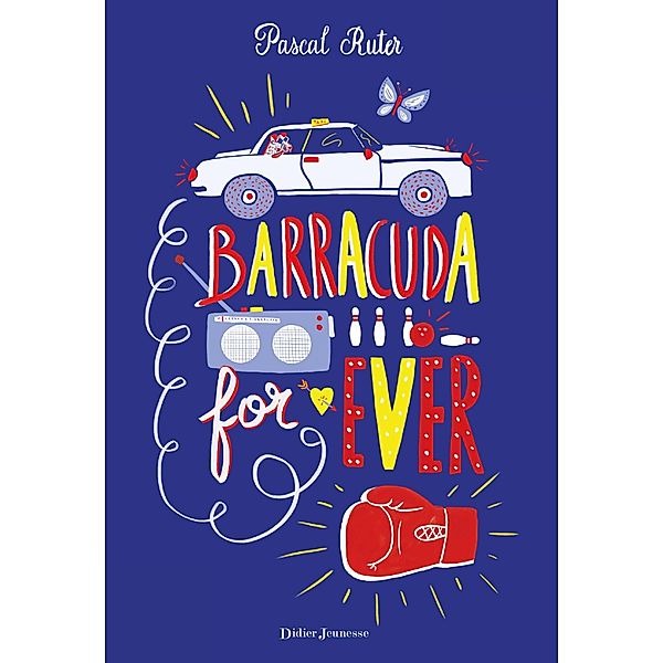 Barracuda For Ever / Romans 12 ans et plus, Pascal Ruter