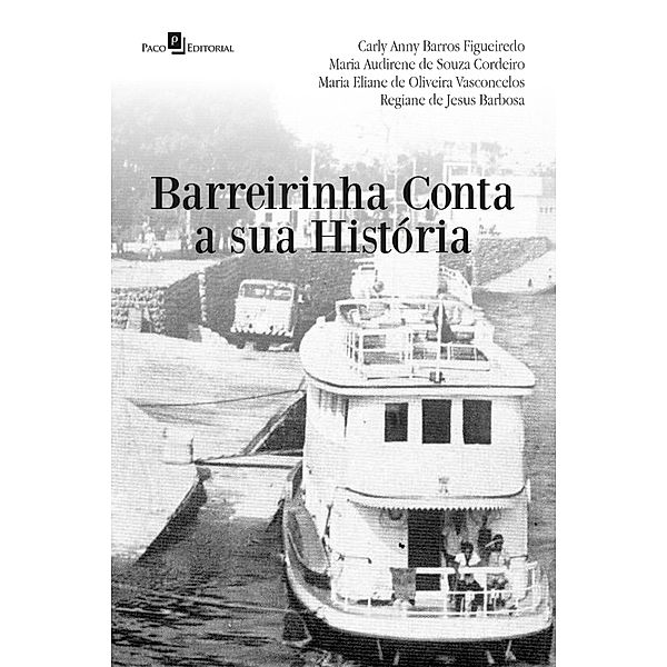 Barreirinha conta a sua história, Carly Anny Barros Figueiredo, Maria Audirene de Souza Cordeiro, Maria Eliane de Oliveira Vasconcelos, Regiane de Jesus Barbosa