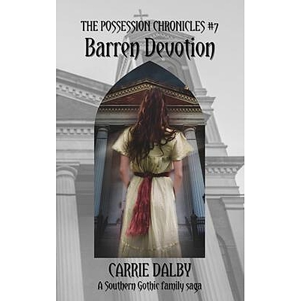 Barren Devotion, Carrie Dalby