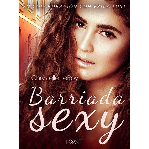 Barriada sexy - un cuento corto erótico, Chrystelle Leroy