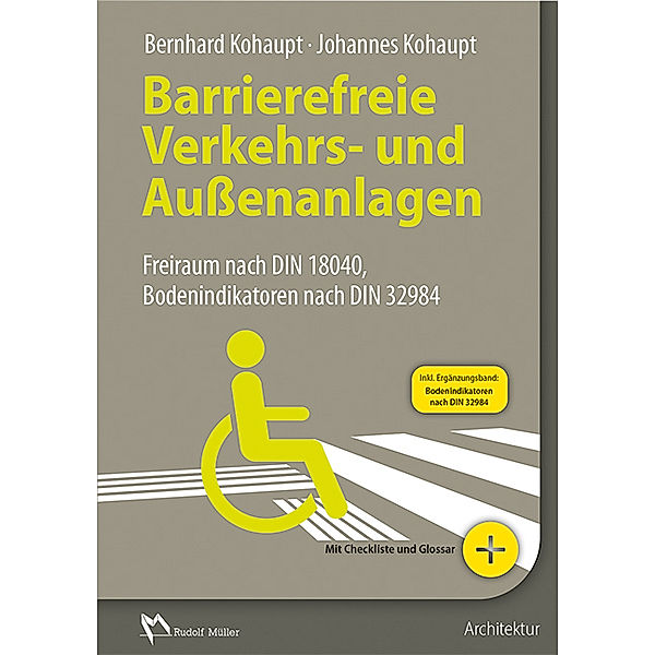 Barrierefreie Verkehrs- und Aussenanlagen, Bernhard Kohaupt, Johannes Kohaupt