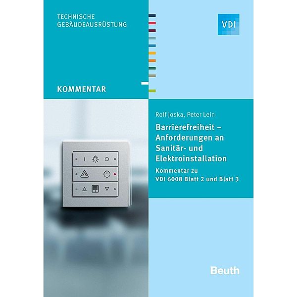 Barrierefreiheit - Anforderungen an Sanitär- und Elektroinstallation, Rolf Joska, Peter Lein