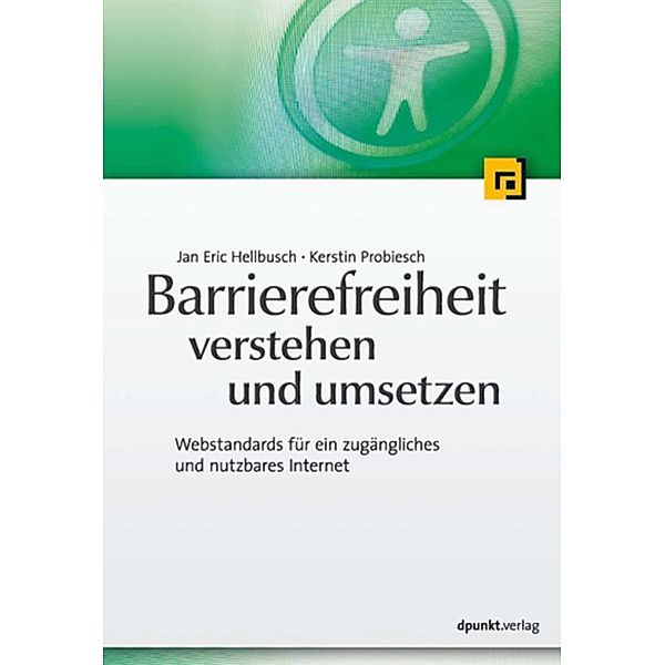 Barrierefreiheit verstehen und umsetzen, Jan Eric Hellbusch, Kerstin Probiesch