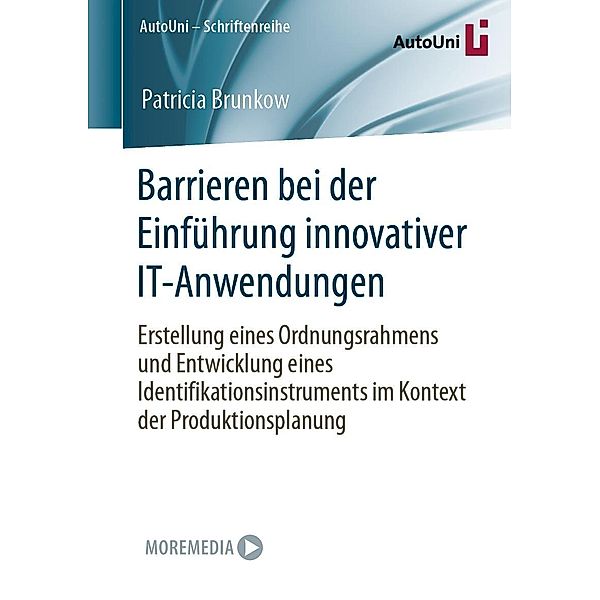 Barrieren bei der Einführung innovativer IT-Anwendungen / AutoUni - Schriftenreihe Bd.172, Patricia Brunkow