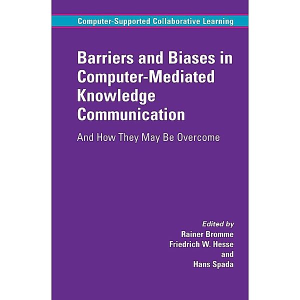 Barriers and Biases in Computer-Mediated Knowledge Communication / Computer-Supported Collaborative Learning Series Bd.5