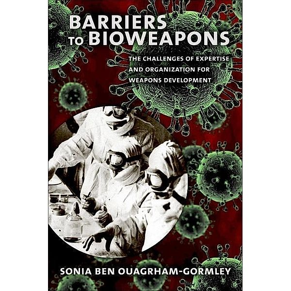 Barriers to Bioweapons, Sonia Ben Ouagrham-Gormley