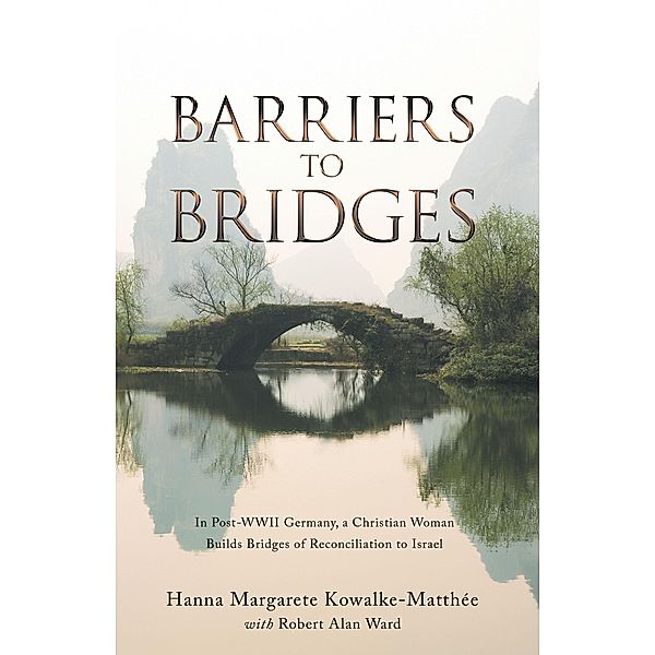 Barriers to Bridges, Hanna Margarete Kowalke-Matthée