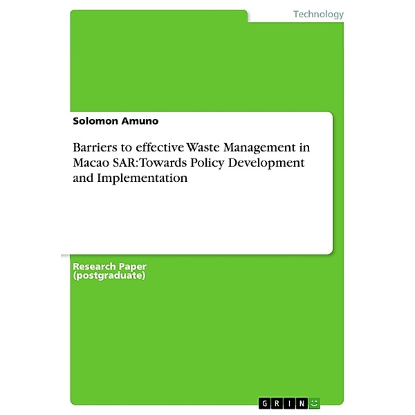 Barriers to effective Waste Management in Macao SAR: Towards Policy Development and Implementation, Solomon Amuno