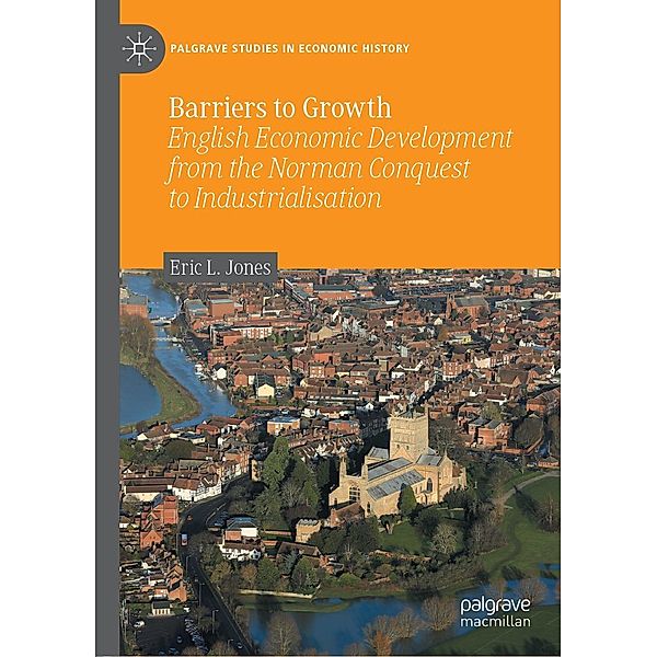 Barriers to Growth / Palgrave Studies in Economic History, Eric L. Jones