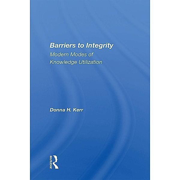 Barriers to Integrity, Donna H. Kerr