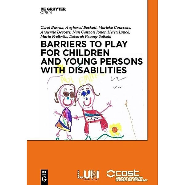 Barriers to Play and Recreation for Children and Young People with Disabilities, Carol Barron, Angharad Beckett, Marieke Coussens, Annemie Desoete, Nan Cannon Jones, Helen Lynch, Maria Prellwitz, Deborah Fenney Salkeld