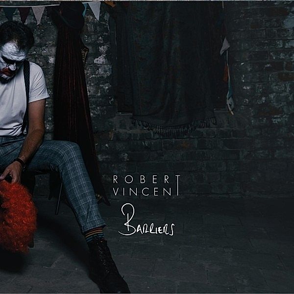 Barriers (Vinyl), Robert Vincent