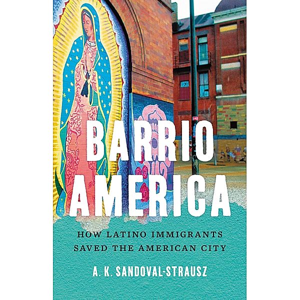 Barrio America, A. K. Sandoval-Strausz