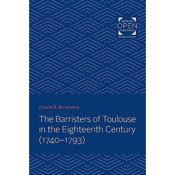 Barristers of Toulouse in the Eighteenth Century (1740-1793), Lenard Berlanstein