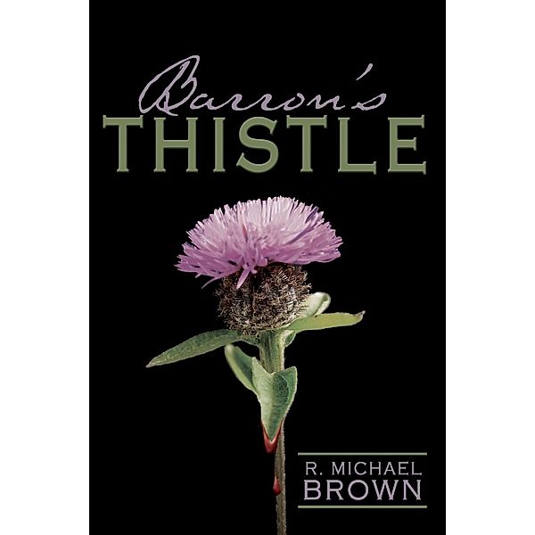 Barron's Thistle, R. Michael Brown