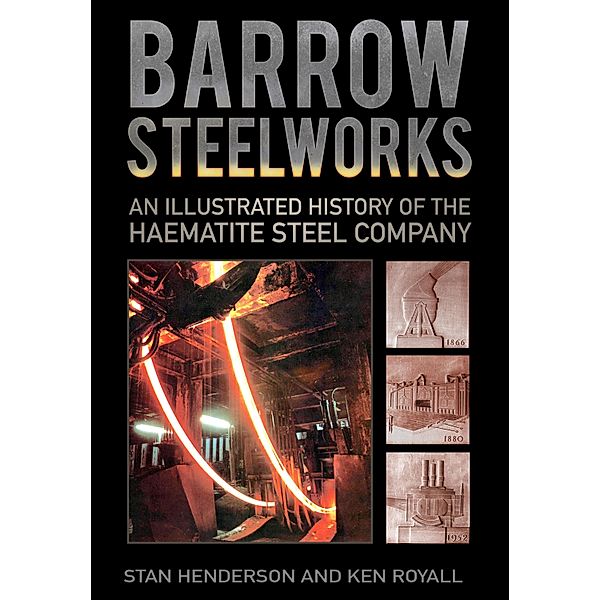 Barrow Steelworks, Stanley Henderson, K E Royall