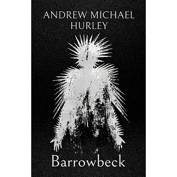 Barrowbeck, Andrew Michael Hurley