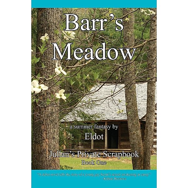 Barr's Meadow / Julian's Private Scrapbook Bd.1, Eldot, Leland Hall