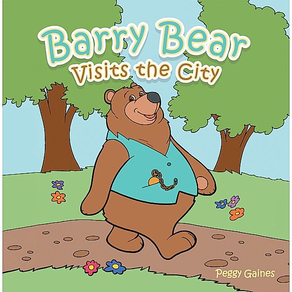 Barry Bear Visits the City, Peggy Gaines