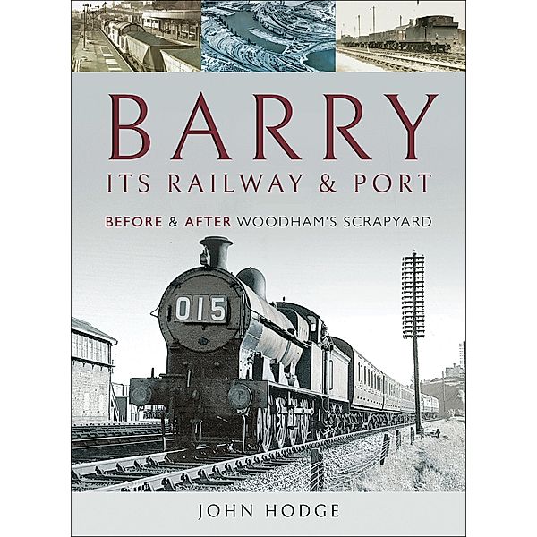 Barry, Its Railway and Port, John Hodge