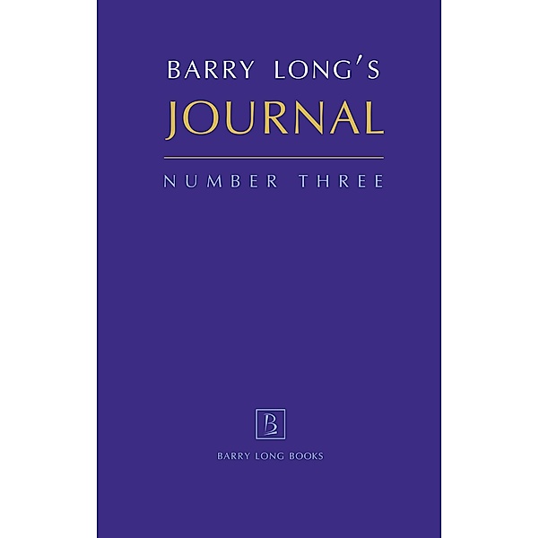 Barry Long's Journal Three, Barry Long