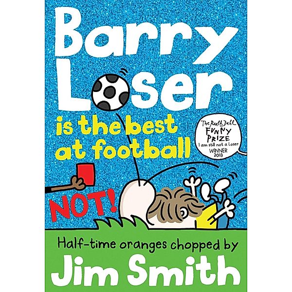 Barry Loser is the best at football NOT! (Barry Loser), Jim Smith