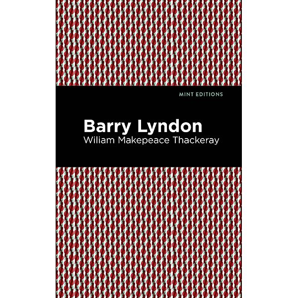 Barry Lyndon / Mint Editions (Literary Fiction), William Makepeace Thackeray