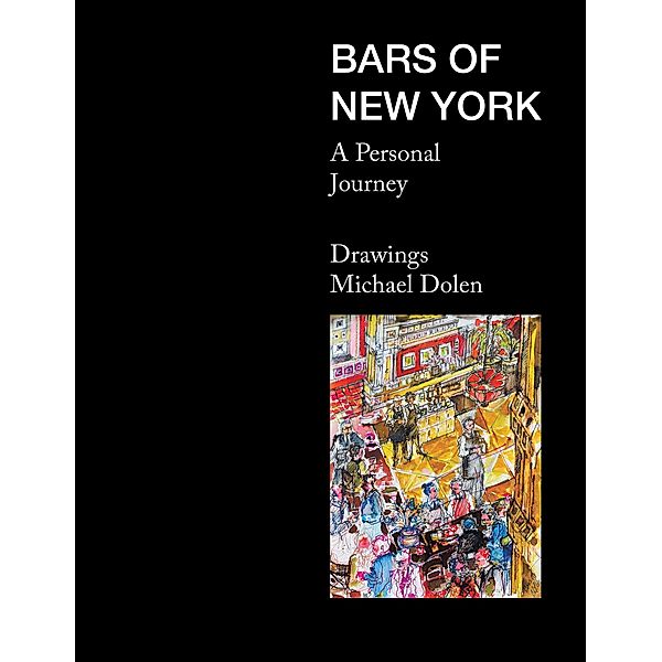 Bars of New York, Michael Dolen