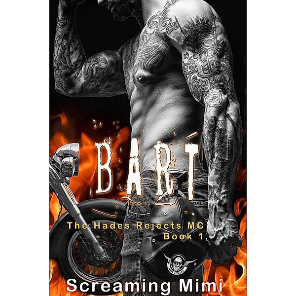 Bart: Hades Rejects MC Book 1 / Hades Rejects MC Book 1, Screaming Mimi