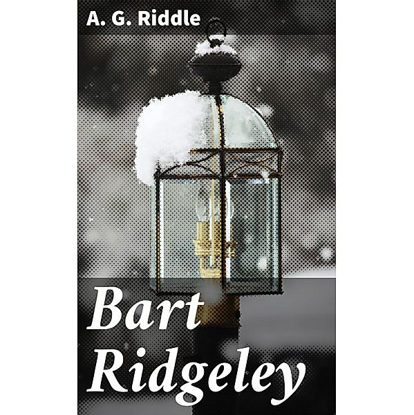 Bart Ridgeley, A. G. Riddle
