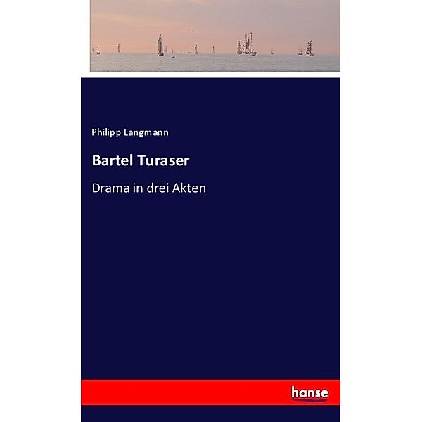 Bartel Turaser, Philipp Langmann