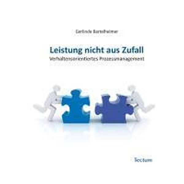 Bartelheimer, G: Leistung nicht aus Zufall, Gerlinde Bartelheimer