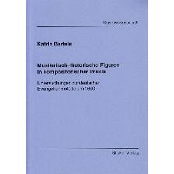 Bartels, K: Musikalisch-rhetorische Figuren in kompositorisc, Katrin Bartels