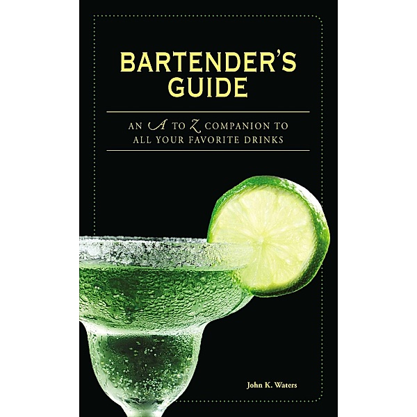 Bartender's Guide, John K Waters