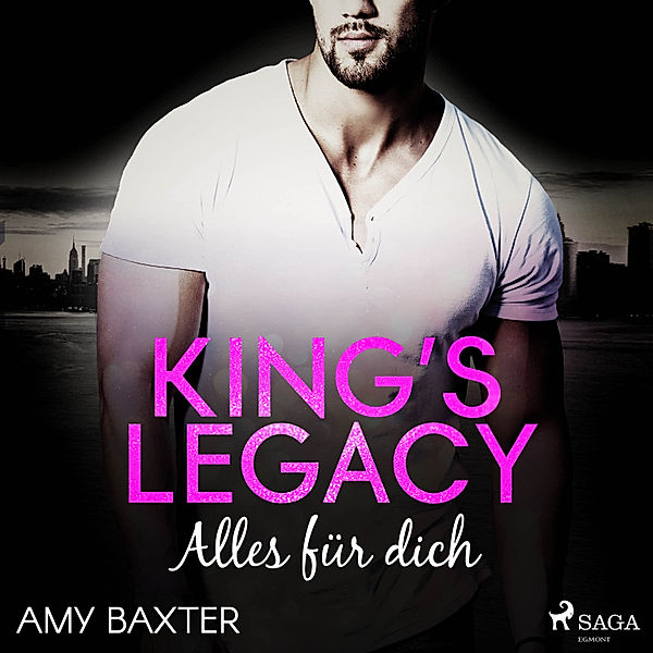 Bartenders of New York - 1 - King's Legacy - Alles für dich, Amy Baxter