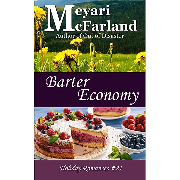 Barter Economy (Holiday Romances, #21) / Holiday Romances, Meyari McFarland