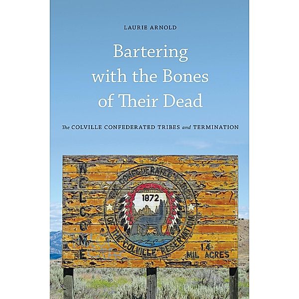 Bartering with the Bones of Their Dead, Laurie Arnold